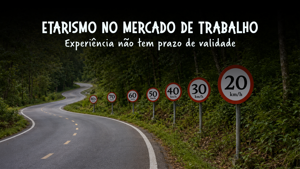 Estrada sinuosa cercada por árvores com placas de 20 a 80+, representando o etarismo no mercado de trabalho e a continuidade da carreira.